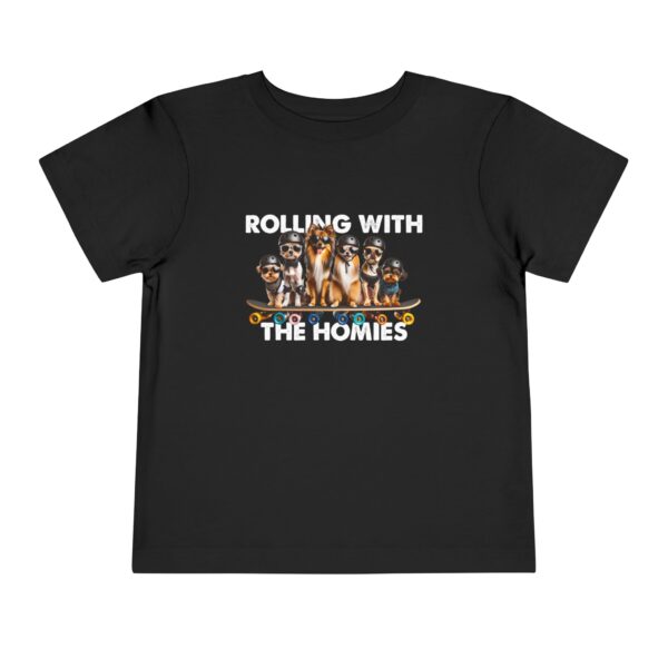 Rolling With The Homies Toddler Short Sleeve Tee - Image 9