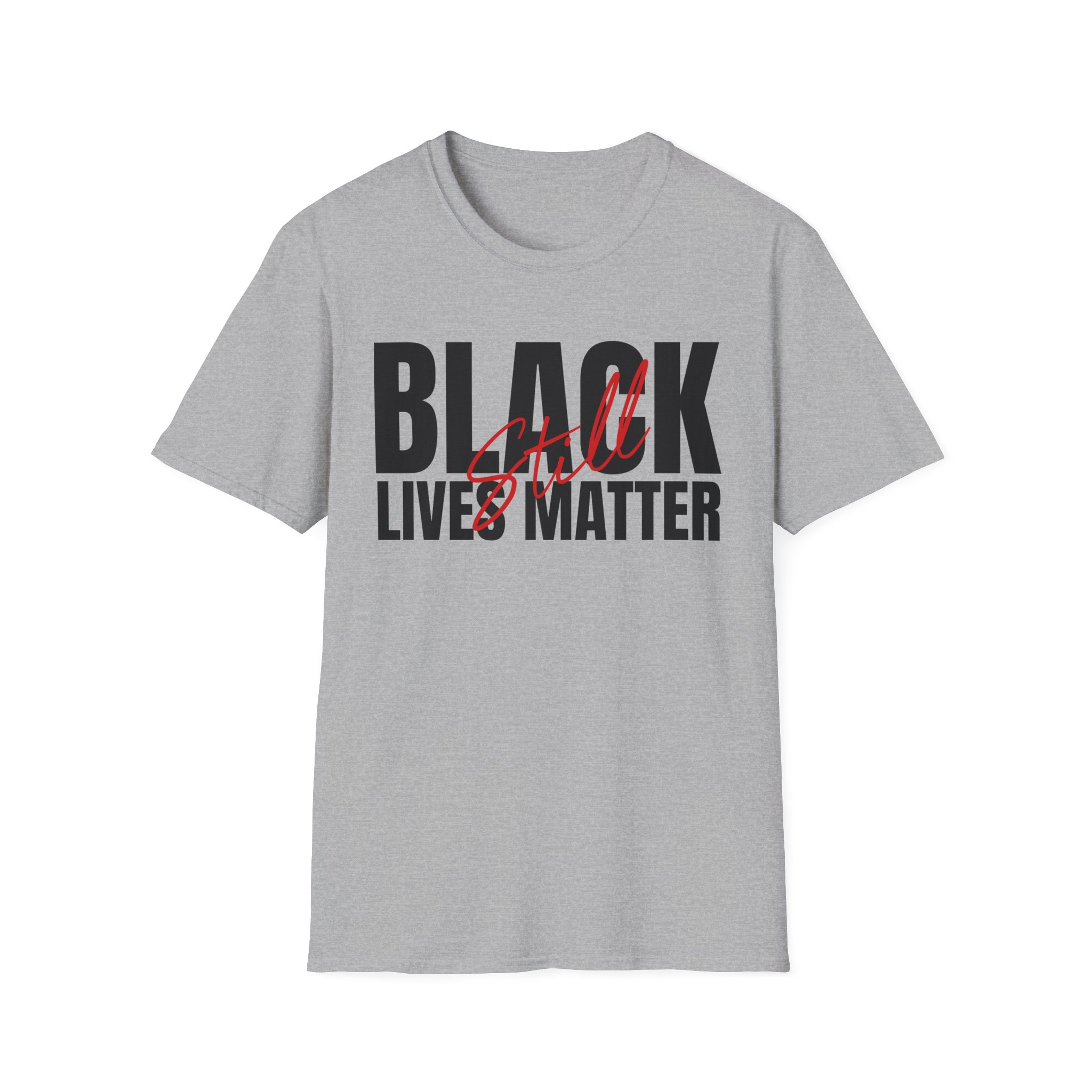 Black Lives Still Matter - Unisex Softstyle Tee - Image 19