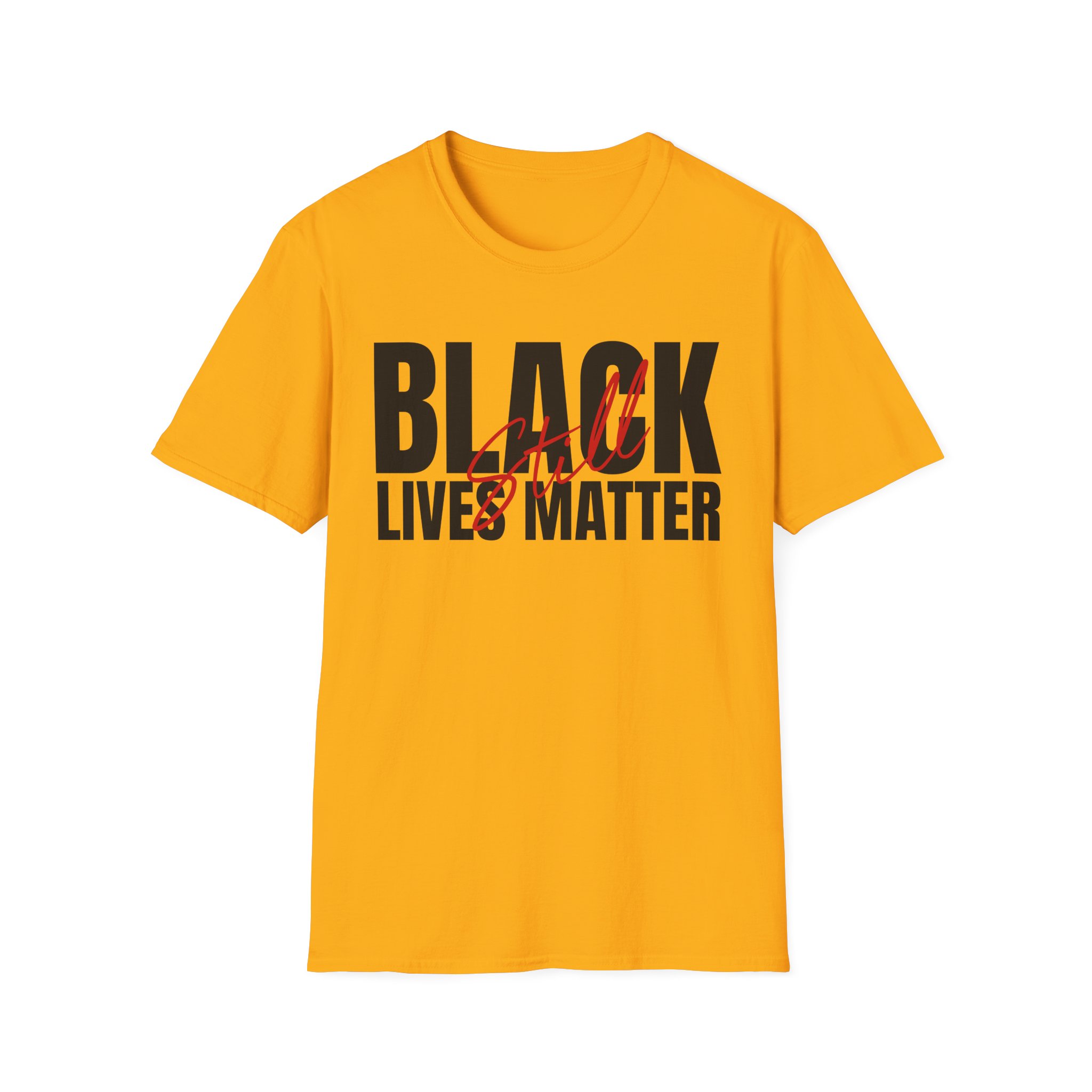Black Lives Still Matter - Unisex Softstyle Tee - Image 31