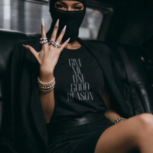Give Me One Good Reason Women’s Tee